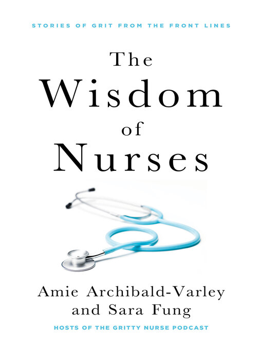 Title details for The Wisdom of Nurses by Amie Archibald-Varley - Wait list